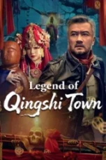 Legend of Qingshi Town (2025)